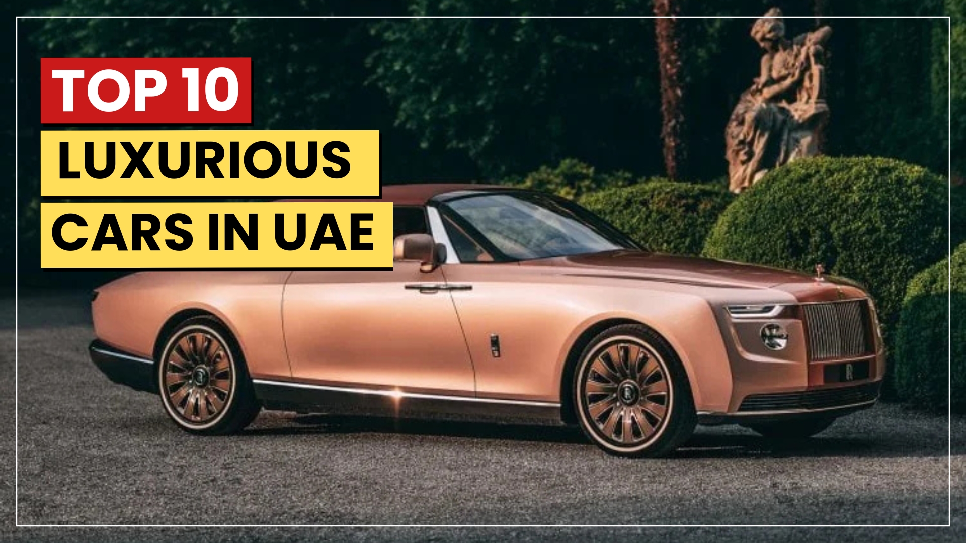 Top 10 Luxury & Most Expensive Cars in UAE