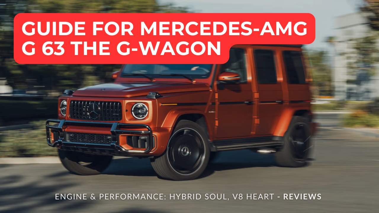 Guide For Mercedes-AMG G 63 The G-Wagon