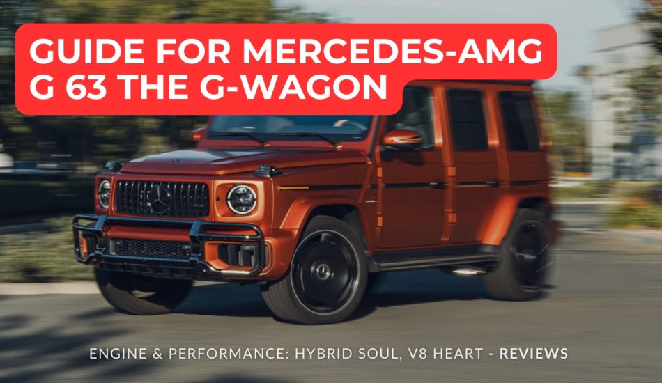 Guide For Mercedes-AMG G 63 The G-Wagon